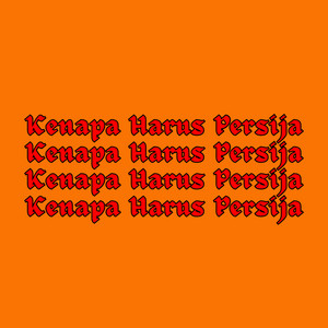 Kenapa Harus Persija - Radio Edit by Dams Footwear, PJF