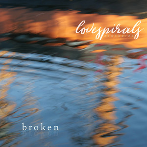 Broken by Love Spirals Downwards