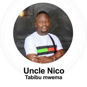 Uncle Nico - Tabibu Mwema