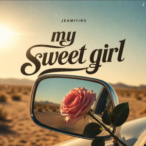 My Sweet Girl by Jeamiyinx