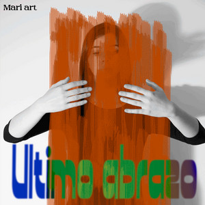 Ultimo Abrazo by Mari Art