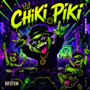 CHIKI PIKI by BIFSTEIN