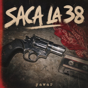 Saca la 38 by Yäwar