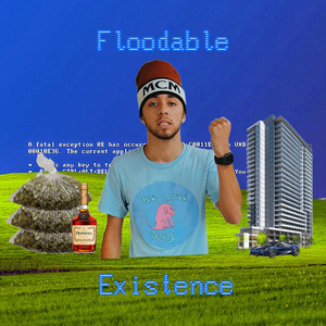 Floodable - Existence