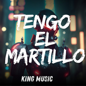 Tengo el martillo by King Music