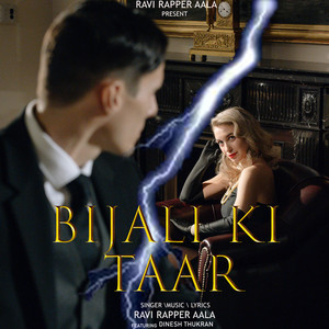 Bijali Ki Taar (feat. Dinesh Thukran)