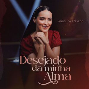 Desejado da Minha Alma by Angélica Azevedo Oficial