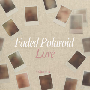 Faded Polaroid Love by Sinavour