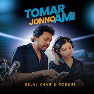 Belal Khan & Porshi - Tomar Jonno Ami