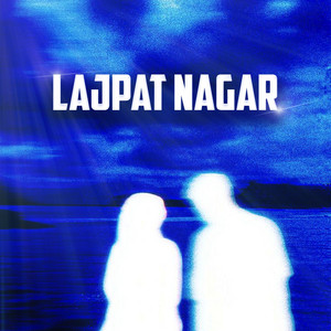 Lajpat Nagar by Prince 62, DJ Ncix