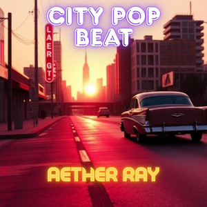 City POP Beat by Aether Ray