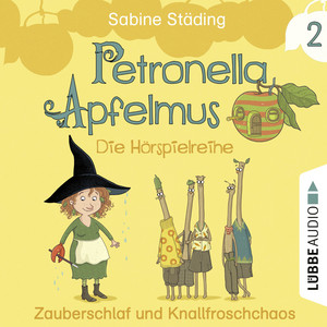 Kapitel 8 - Petronella Apfelmus - Die Hörspielreihe, Teil 2: Zauberschlaf und Knallfroschchaos by Petronella Apfelmus