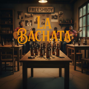 La Bachata by Freeshboy, Elvis Bunnetta