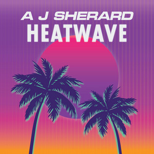 Heatwave by A J Sherard