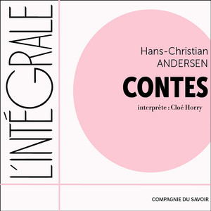 Hans-Christian Andersen, l'intégrale des contes (Collection l'intégrale de...)