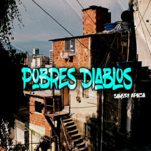 Pobres Diablos by Sayuri Apaza