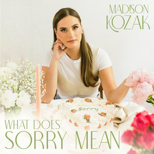 What Does Sorry Mean by Madison Kozak