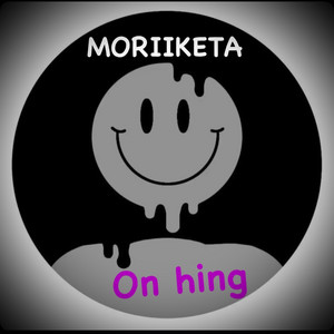 ON HING by MORIIKETA