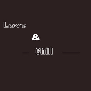 love and chill by CBfunky