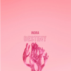 Destiny - Radio Edit by Indira