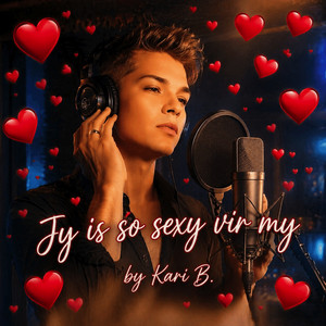 Jy is so sexy vir my by Karib