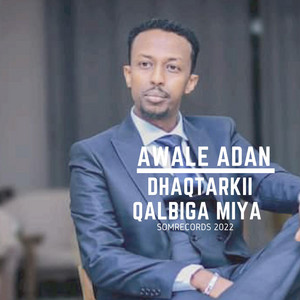 AWALE ADAN - Dhaqtarkii Qalbiga Miya