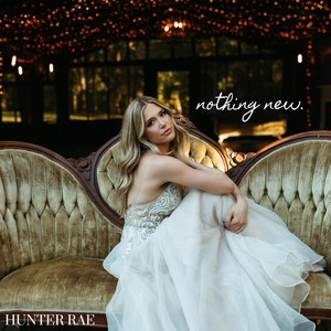 nothing new by Hunter Rae