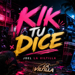 Klk tu dice by Joel La Viltilla