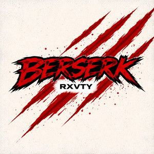 BERSERK by RXVTY