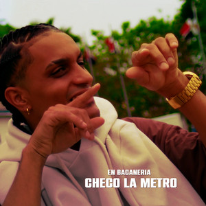 En Bacaneria by Checo La Metro