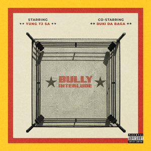 Bully by Yung tj SA, DUKI DA baga