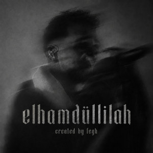 ELHAMDÜLLİLAH by FEGH