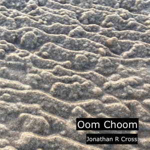 Oom Choom by Jonathan R Cross