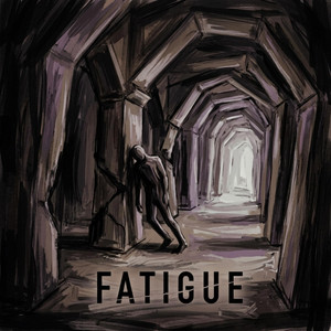 Fatigue by Vektor Pyre