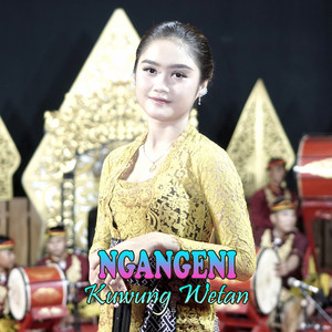 Kuwung Wetan - Ngangeni