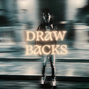 Draw Backs
