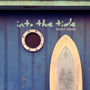Into the Tide by Triple Bueno