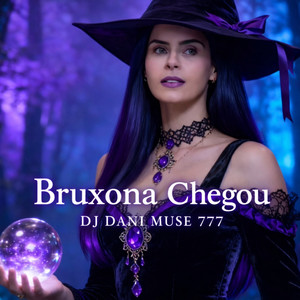 Bruxona Chegou