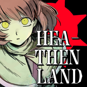 HEATHEN LAND by SumatraGuard