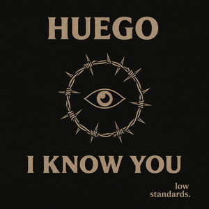 I Know You by HUEGO