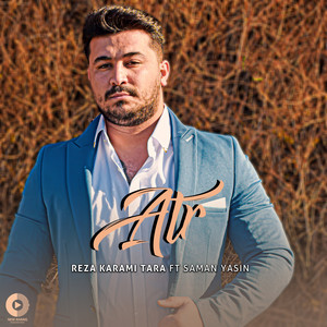 Reza Karami Tara - Atr (feat. Saman Yasin)