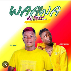 MT Wan - Waawa Girl (feat. Fancy Gadam)