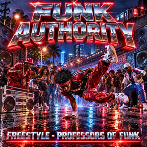 Funk Authority by Freestyle, Professors Of Funk, Bass Patrol, Splix