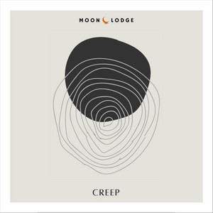 Creep by Moonlodge