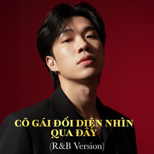 Cô Gái Đối Diện Nhìn Qua Đây - R&B Version by NDMT