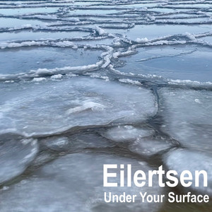 Under Your Surface by Eilertsen
