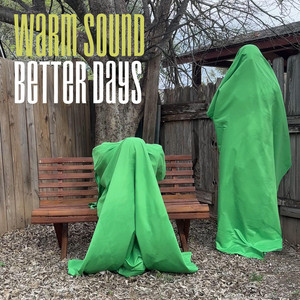 Better Days by Warm Sound