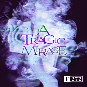 A Tragic Mirage by F-272