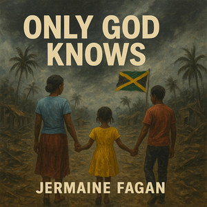 Only God Knows by Jermaine Fagan