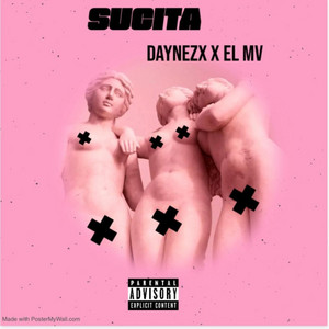 Sucita (feat. El Mv) by Daynezx, El Mv